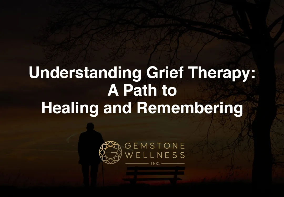 Grief Therapy: Healing and Remembering