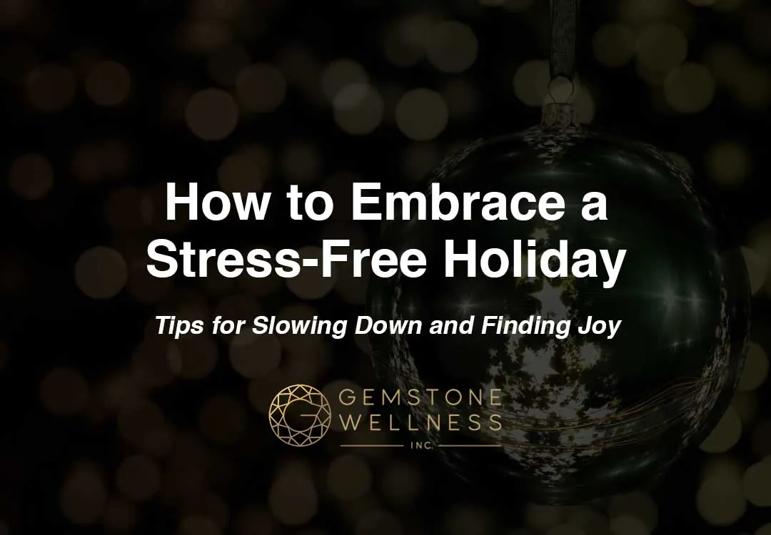 How to Embrace a Stress-Free Holiday